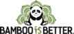 Bamboo Is Better