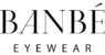 Banbe Eyewear